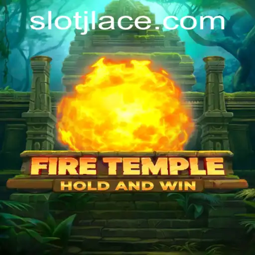 Exploring FireTemple: A Journey Through JLACE