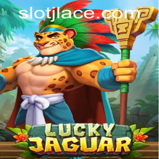 Unveiling LuckyJaguar: Enter the Jungle with JLACE