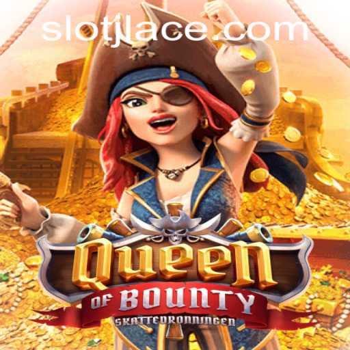 Exploring the Thrills of QueenofBounty: The Ultimate Pirate Adventure